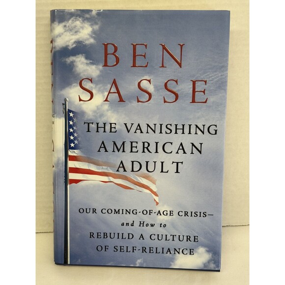 The Vanishing American Adult: Our Coming of Age Crisis How to Rebuild a Culture - Picture 1 of 5